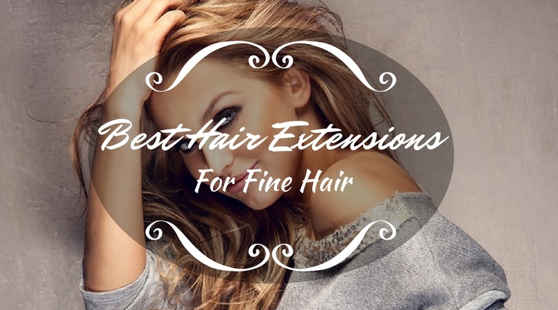 Best hair extensions for fine hair
